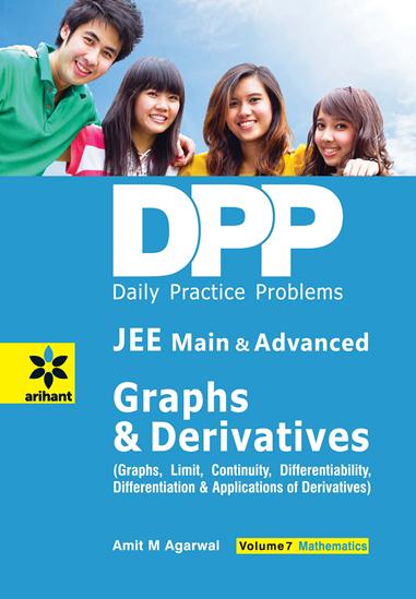 Arihant Daily Practice Problems (DPP) for JEE Main & Advanced Graphs & Derivatives Vol.7 Mathematics